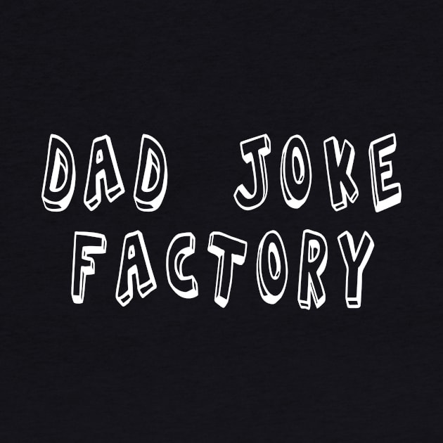 Dad Joke Factory by Tessa McSorley